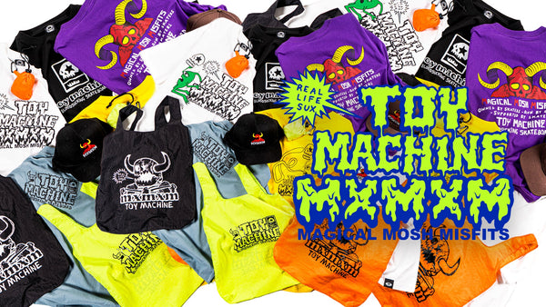 MAGICAL MOSH MISFITS × TOY MACHINE