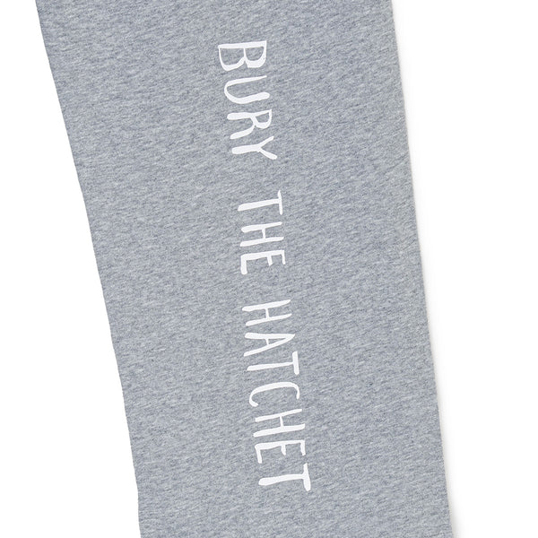 BURY THE HATCHET SWEAT PANTS