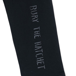 BURY THE HATCHET SWEAT PANTS