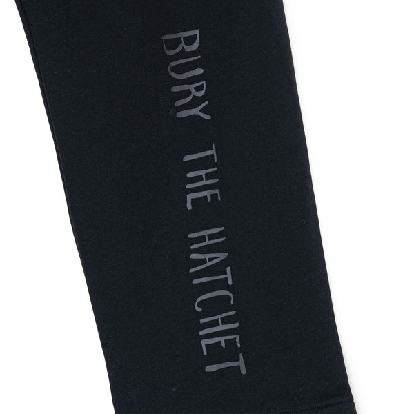 BURY THE HATCHET SWEAT PANTS